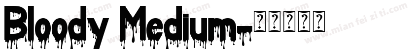 Bloody Medium字体转换